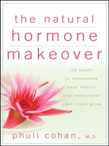 Cover of The natural hormone makeover by Phuli Cohan