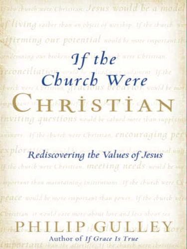 Cover of If the Church Were Christian by Philip Gulley