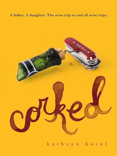 Cover of Corked by Kathryn Borel