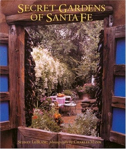 Cover of Secret gardens of Santa Fe by Sydney LeBlanc