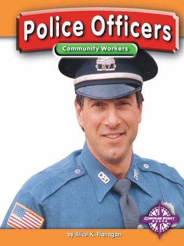 Cover of Police Officers (Community Workers) by Alice K. Flanagan