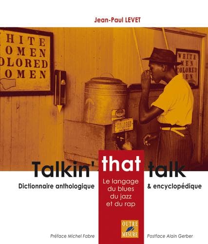 Cover of Talkin' that talk - Le langage du blues, du jazz et du rap by Jean-Paul Levet