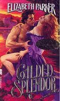 Cover of Gilded Splendor by Elizabeth Parker