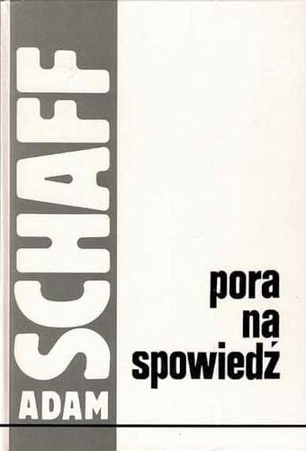 Cover of Pora na spowiedź by Adam Schaff