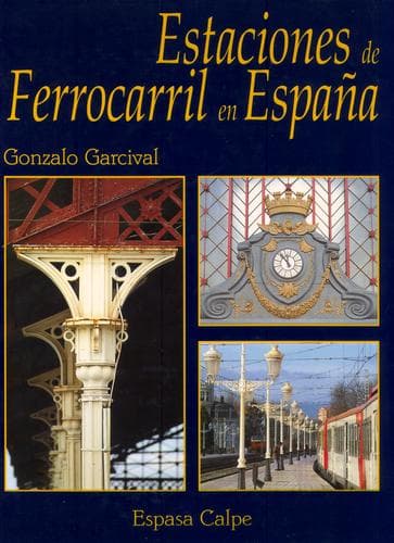Cover of Estaciones de ferrocarril en España by Gonzalo Garcival