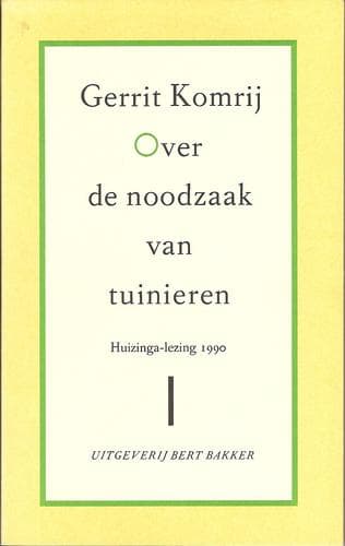 Cover of Over de noodzaak van tuinieren by Gerrit Komrij