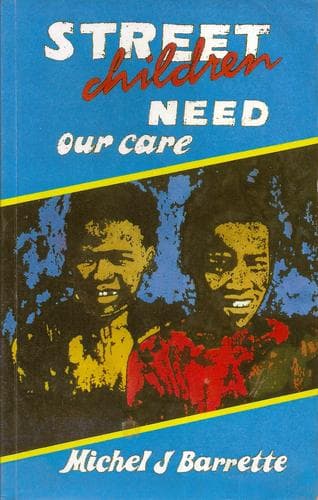 Cover of Street children need our care by Michel J. Barrette