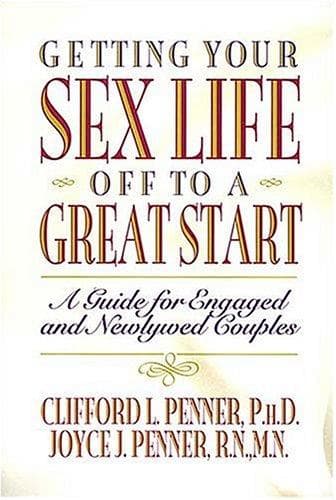 Cover of Getting your sex life off to a great start by Clifford Penner