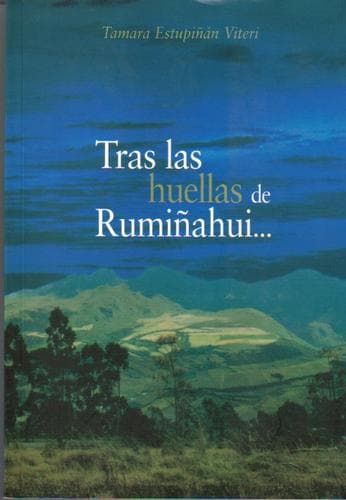 Cover of Tras las huellas de Rumiñahui-- by Tamara Estupiñán Viteri