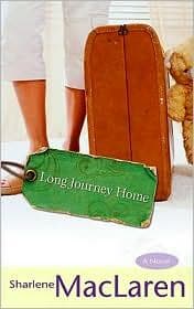 Cover of Long journey home by Sharlene MacLaren
