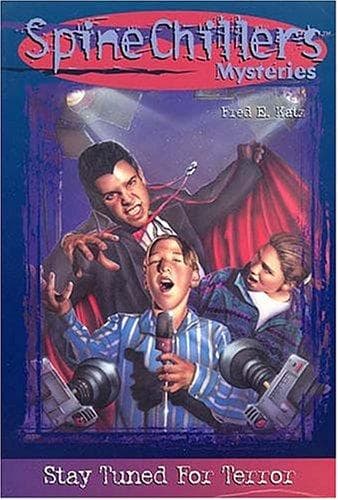 Cover of Stay Tuned for Terror Spinechillers Mysteries #10 by Katz, Fred E