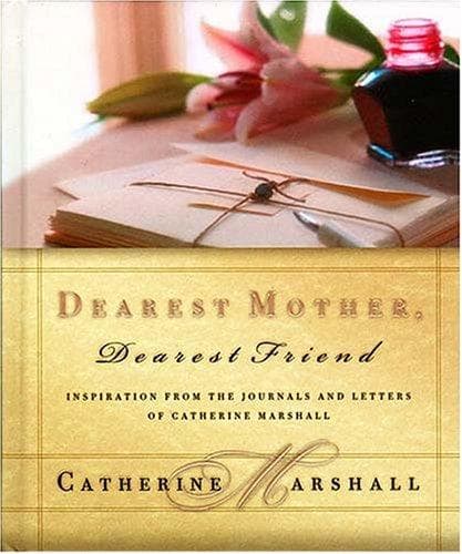 Cover of Dearest Mother, Dearest Friend by Catherine Marshall