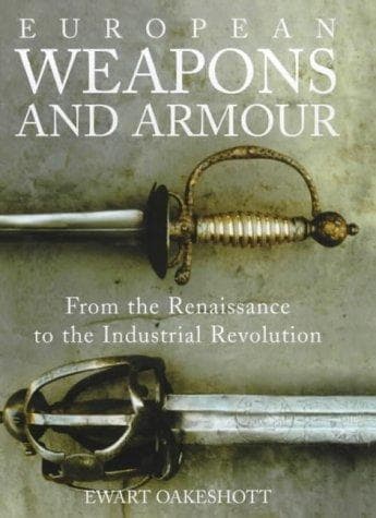 Cover of European weapons and armour by Ewart Oakeshott