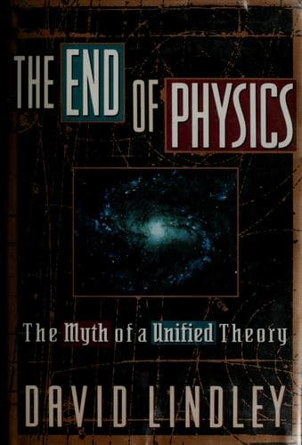 Cover of The end of physics by David Lindley