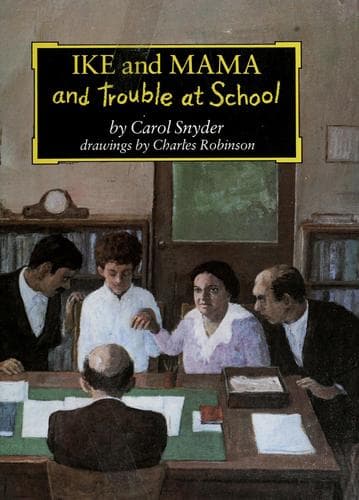Cover of Ike and mama and trouble at school by Carol Snyder