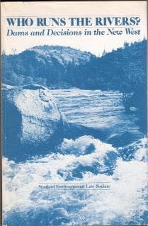 Cover of Who Runs the Rivers? Dams and Decisions in the New West by Marie Sansone