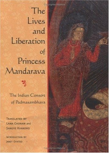 Cover of The lives and liberation of Princess Mandarava by Bsam-gtan-gliṅ-pa Phrin-las-ʼgro-ʼdul-las-rab-bde-ba-rtsal