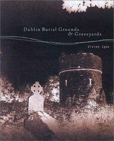 Cover of Dublin burial grounds & graveyards by Vivien Igoe