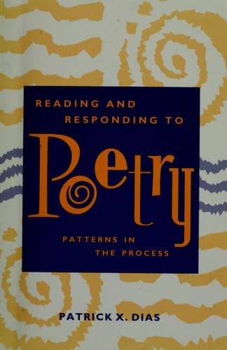 Cover of Reading and responding to poetry by Patrick Dias
