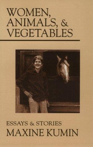 Cover of Women, animals, and vegetables by Maxine Kumin