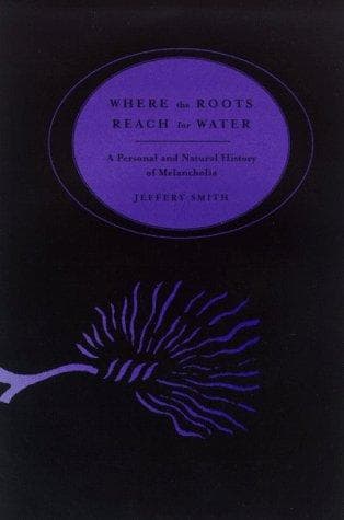 Cover of Where the roots reach for water by Jeffery Smith