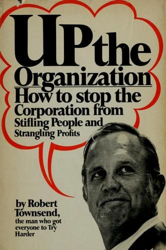 Cover of Up the organization by Townsend, Robert