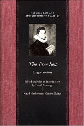 Cover of The Free Sea (Natural Law and Enlightenment Classics) by Hugo Grotius