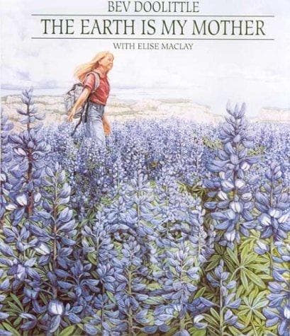 Cover of The earth is my mother by Bev Doolittle