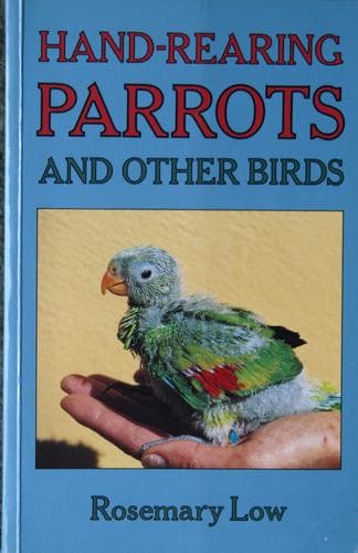 Cover of Hand-Rearing Parrots and Other Birds by Rosemary Low