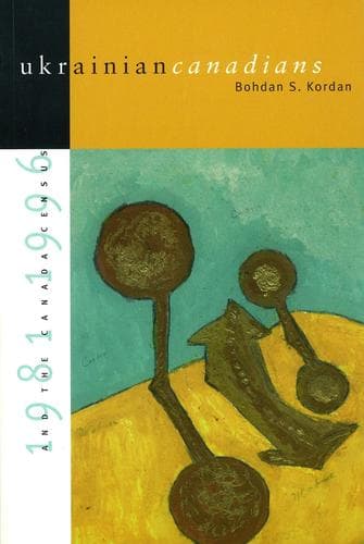 Cover of Ukrainian Canadians and the Canada census, 1981-1996 by Bohdan Kordan