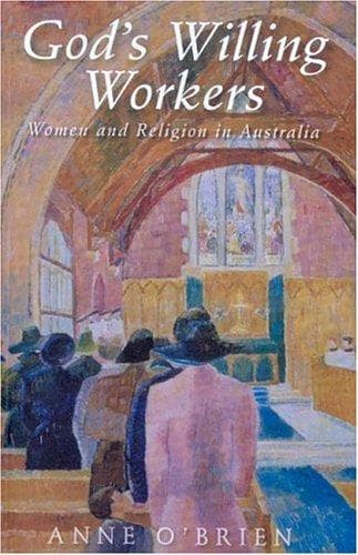 Cover of God's Willing Workers by Anne Philomena O'Brien