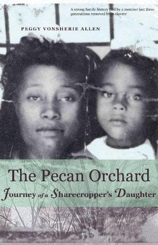 Cover of The pecan orchard by Peggy Vonsherie Allen