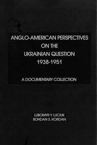 Cover of Anglo-American Perspectives on the Ukrainian Question, 1938-1951 by Lubomyr Y. Luciuk