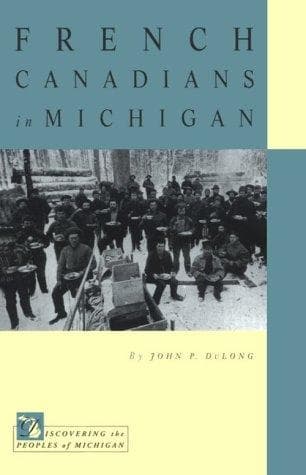 Cover of French Canadians in Michigan by John P. DuLong