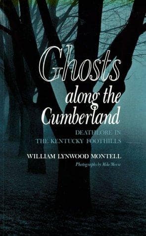 Cover of Ghosts Along the Cumberland by William Lynwood Montell