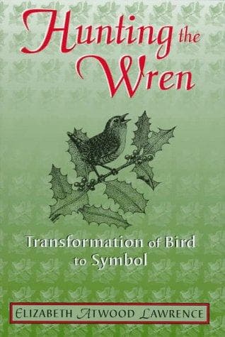 Cover of Hunting the wren by Elizabeth Atwood Lawrence