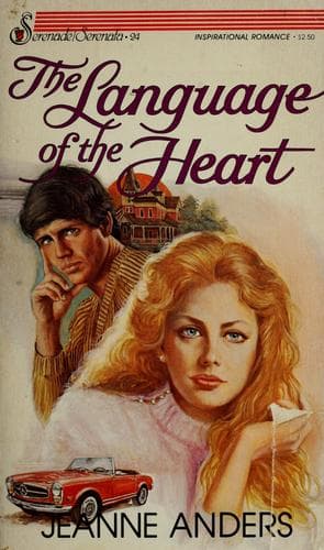 Cover of The Language of the Heart (Serenade/Serenata No 24) by Jeanne Anders