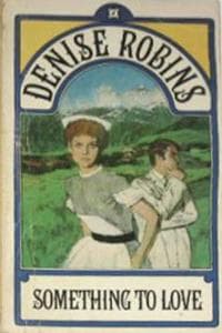 Cover of Something to Love by Denise Robins