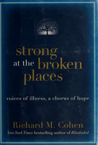 Cover of Strong at the broken places by Richard M. Cohen