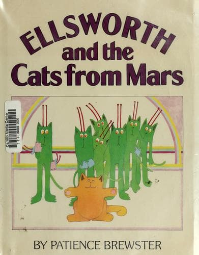 Cover of Ellsworth and the cats from Mars by Patience Brewster