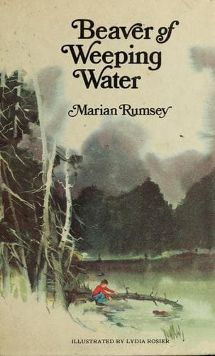Cover of Beaver of Weeping Water by Marian Rumsey
