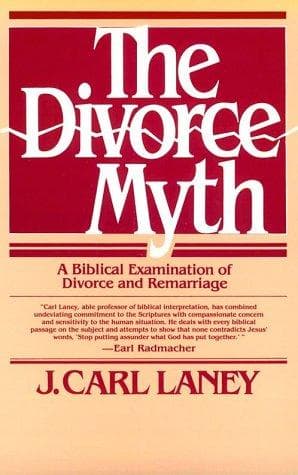 Cover of The Divorce Myth by J. Carl Laney