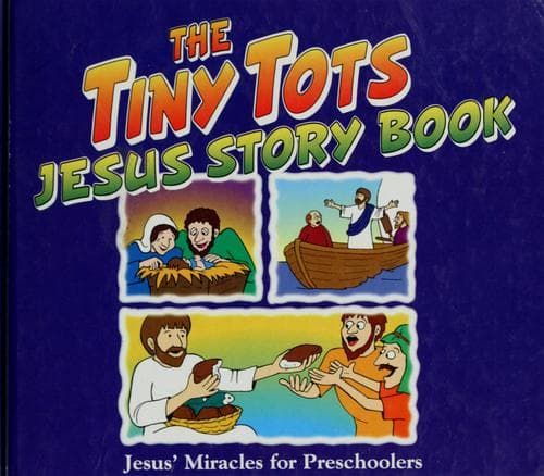 Cover of The tiny tots Jesus story book by John H. Walton