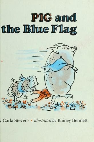 Cover of Pig and the blue flag by Carla Stevens