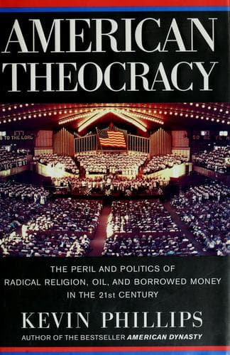 Cover of American theocracy by Kevin P. Phillips