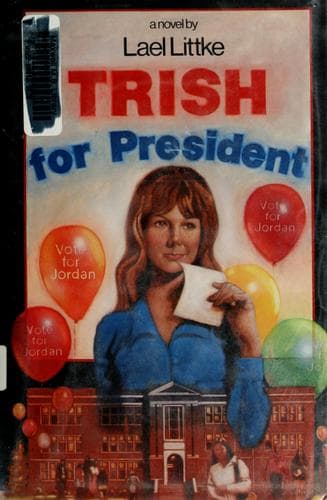Cover of Trish for president by Lael Littke