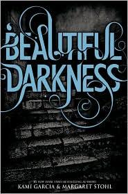 Cover of Beautiful Darkness by Kami Garcia
