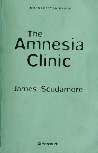 Cover of The Amnesia Clinic by James Scudamore