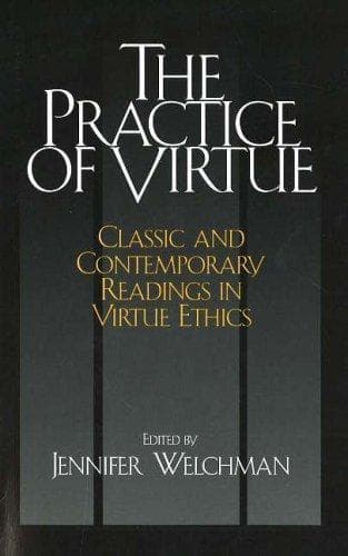 Cover of The Practice of Virtue by Jennifer Welchman