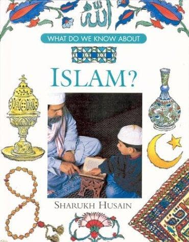 Cover of What do we know about Islam? by Shahrukh Husain